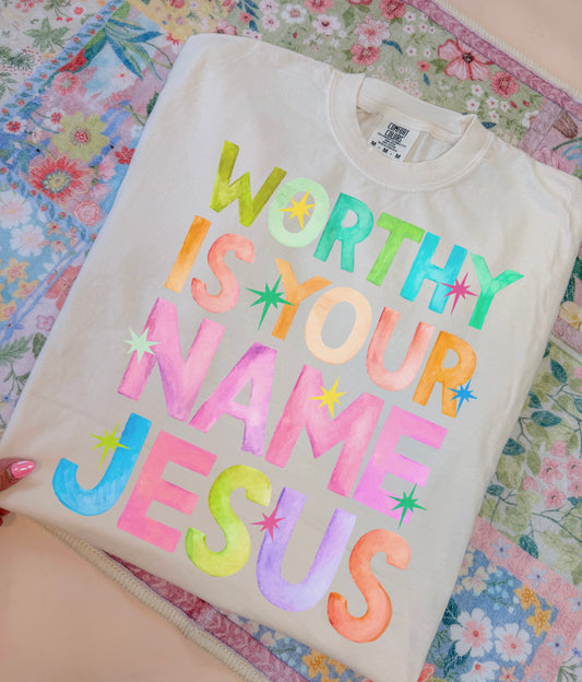 Worthy is your name, Jesus.
