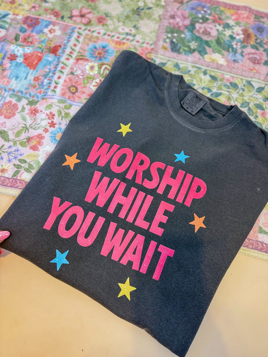 Worship while you wait.