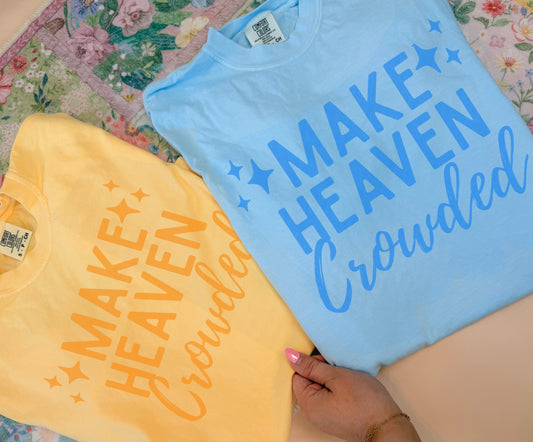 Make Heaven crowded