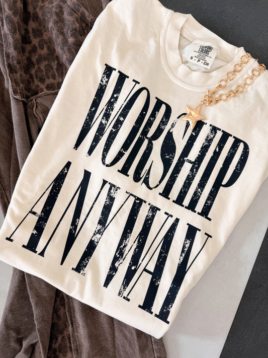 Worship anyway
