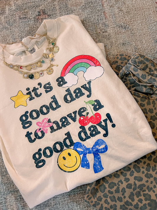 It’s a good day, to have a good day.