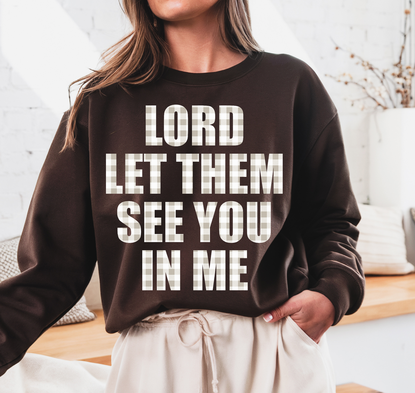 Lord, let them see you in me.
